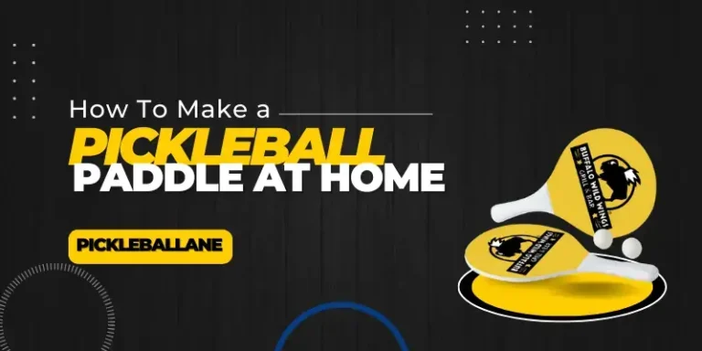 How To Make a Pickleball Paddle at Home || Complete Guide