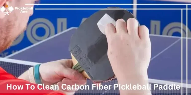 How To Clean Carbon Fiber Pickleball Paddle || Simple Guide