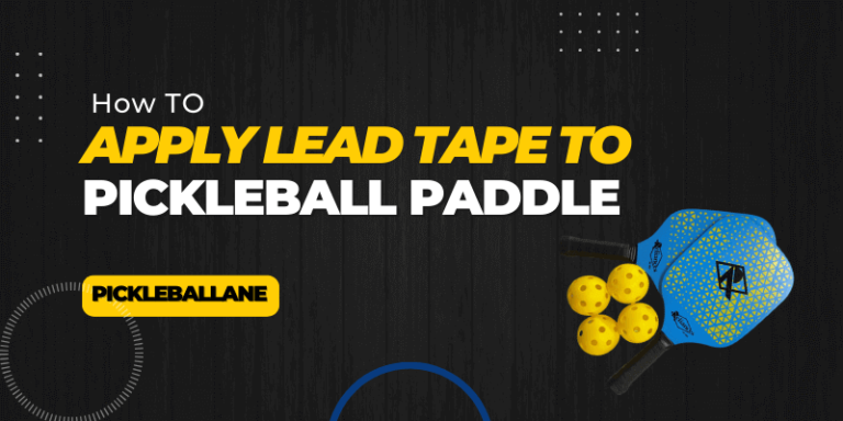 How To Apply Lead Tape To Pickleball Paddle || Step By Step Guide